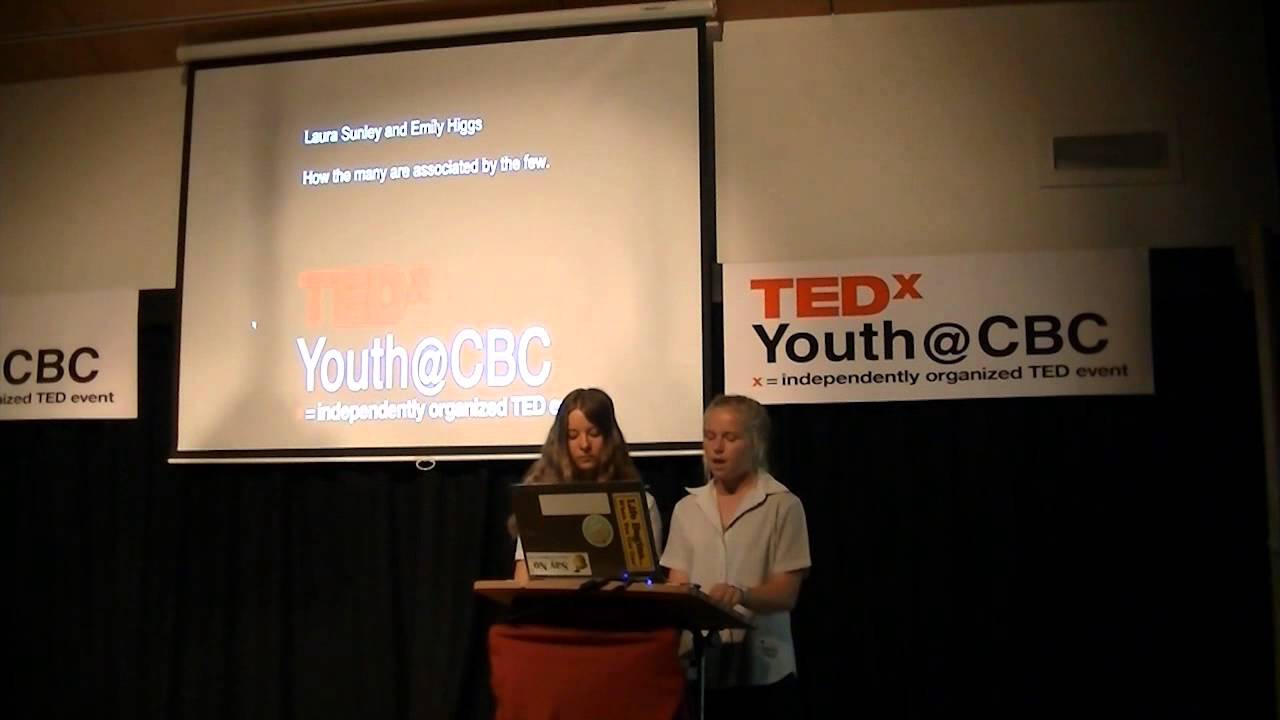 How the many are associated by the few : Laura Sunley and Emily Higgs at TEDxYouth@CBC.