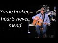 Don Williams Some Broken Hearts Never Mend With Lyrics