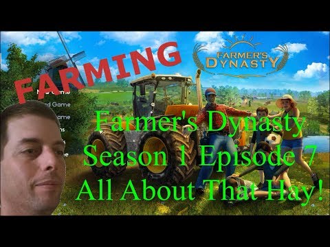 Farmer's Dynasty | S1 E7 | Playing Matchmaker And Loading The Hay Trailer
