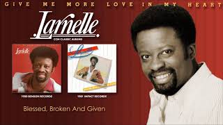 Larnelle Harris - Blessed, Broken And Given