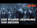 Eine Revolutionäre Idee  Die Fabelhafte Geschichte Des Geldes 1 4 ARTE