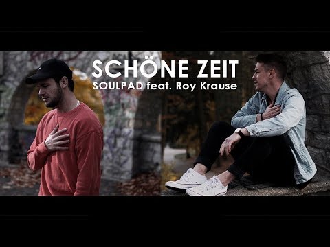 SOULPAD - SCHÖNE ZEIT feat. Roy Krause (OFFICIAL VIDEO)