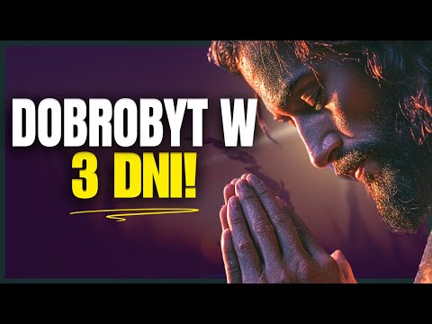 CUD w 3 DNI! Ta MODLITWA PRZYCIĄGA DOBROBYT i PRAWDZIWE BOGACTWO