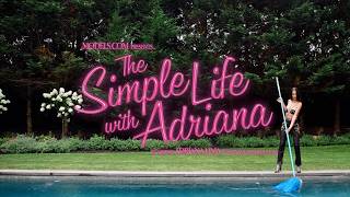 The Simple Life with Adriana Lima