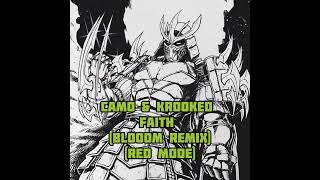 Camo &amp; Krooked - Faith (Blooom remix)(red mode)