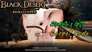 BDO - Shakatus Gift Secret Code Family Inventory Quest