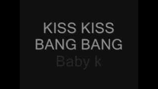 BABY K Kiss Kiss Bang Bang – Testo