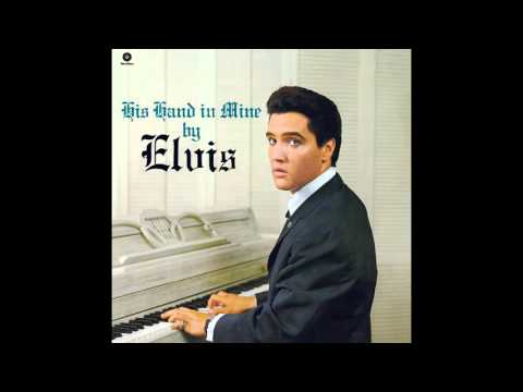 Elvis Presley - His Hand in Mine - 1960 [Full Album]