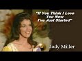 Jody Miller - If You Think I Love You Now (I've Just Started)