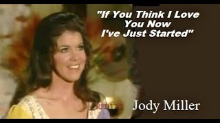 Jody Miller - If You Think I Love You Now (I've Just Started)
