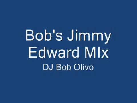 Bob'S Jimmy Edward Mix.wmv