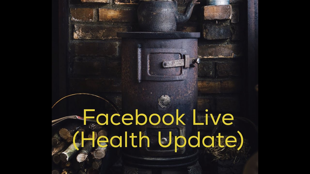 Facebook Live - Health Update