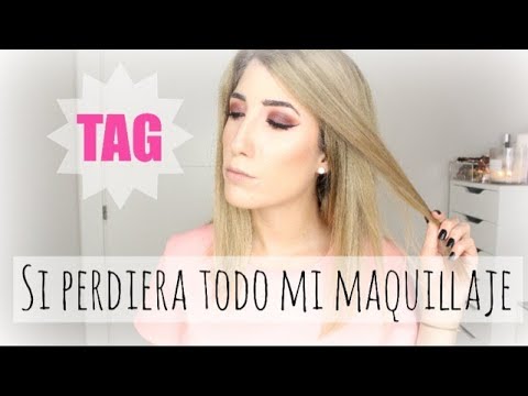 TAG: si perdiera TODO mi maquillaje… | TUTORIAL