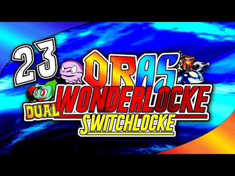 Pokemon Omega Ruby and Alpha Sapphire Wonderlocke - Switchlocke Co-Op Episode 23 - FINE AND DANDY