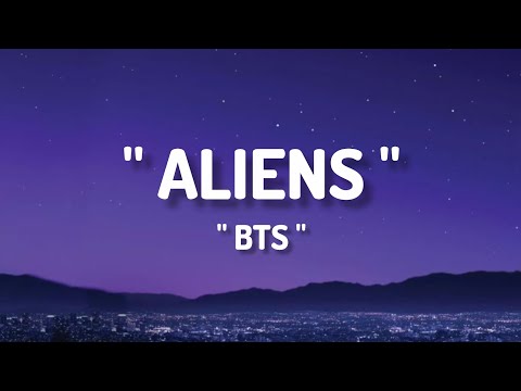 \ BTS \ ALIENS \ Lyrics \