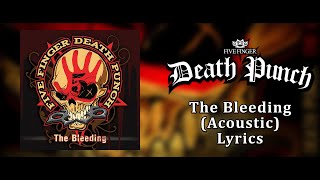Five Finger Death Punch - The Bleeding (Acoustic) (Lyric Video) (HQ)