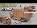MEMBUAT MINIATUR TRUCK INISIATOR REBECCA FULL SPEK BISA OLENG