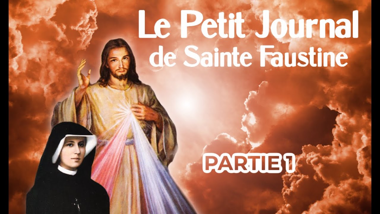 Le Petit Journal de Sainte Faustine - PARTIE 1