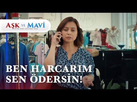 Servet alışverişleri yaptı, Cemal'e ödetti! - Aşk ve Mavi 35. Bölüm
