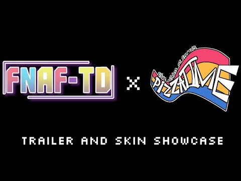 FNAF TD: ITS! .. Pizza Time?