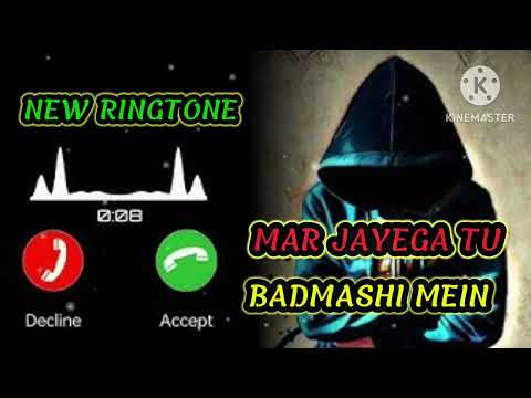Mar Jayega Tu Badmashi Mein New | Ringtone Badmashi Ringtone | 2023