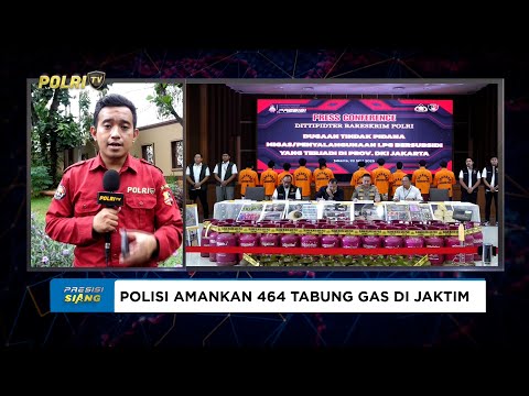 PENGUNGKAPAN KASUS GAS BERSUBSIDI DITTIPIDTER BARESKRIM POLRI