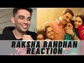 Raksha Bandhan | Official Trailer Reaction| Akshay K | Bhumi P | Aanand L Rai | 11 August 2022