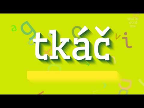 How to say "tkáč"! (High Quality Voices)