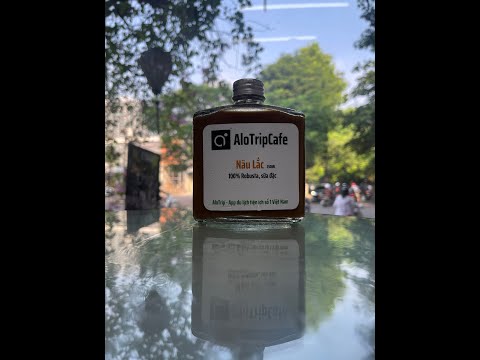 NÂU LẮC - 100% ROBUSTA DÀNH CHO NGƯỜI NGHIỀN CÀ PHÊ