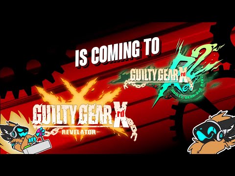 Guilty Gear Xrd Rollback!!
