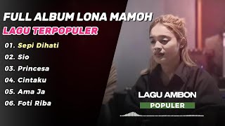 Download lagu Kumpulan Lagu Ambon Lona Mamoh || Sepi Dihati Cover Lona  Terbaru 2025 LAGU AMBON PALING DICARI! mp3