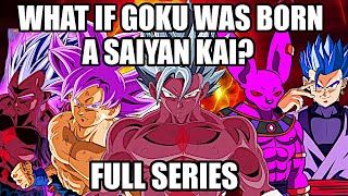 What if Goku Was Born A Saiyan Kai? (Full Series)