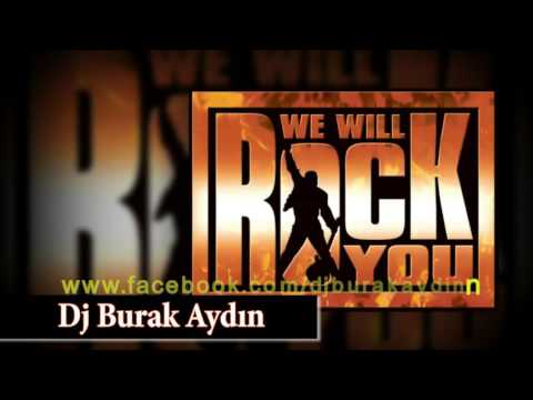 Dj Burak Aydin - We Will Rock You ( Booyah 2016 Remix )