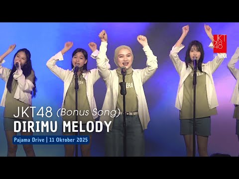 JKT48 - Dirimu Melody (Kimi wa Melody) (Bonus Song) | Pajama Drive 11 Oktober 2025