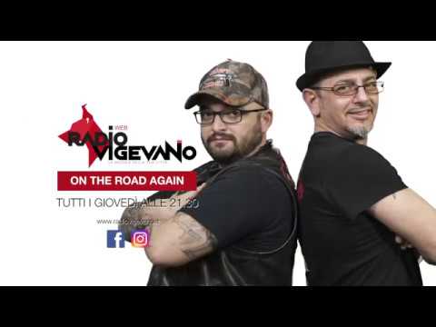 ON THE ROAD AGAIN - RADIO VIGEVANO