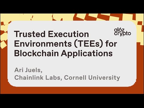 Trusted Execution Environments (TEEs) for Blockchain Applications with Ari Juels | a16z crypto