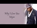 Why I Love You By MAJOR Lyrics