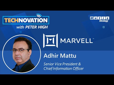 Marvell Semiconductor CIO Adhir Mattu on IT's Role in Growth and M&A Integration | Technovation 590