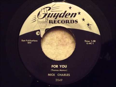 Nick Charles - For You - Great Uptempo R&B / Popcorn / Doo Wop