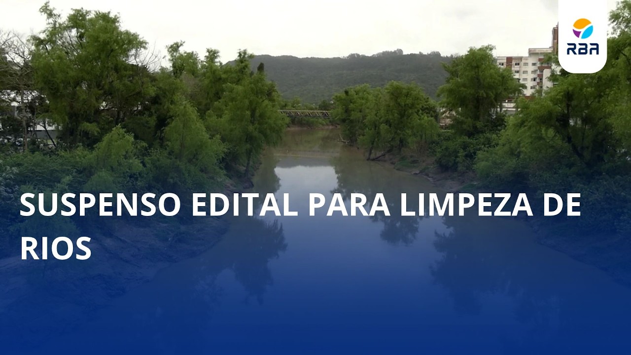 Suspenso o edital para limpeza de rios