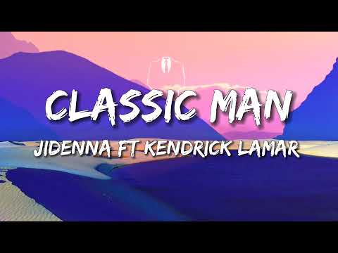 Classic Man - Jidenna ft Kendrick Lamar