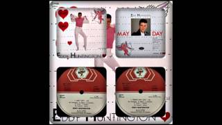 EDDY HUNTINGTON - MAY DAY (ORIGINAL, REMIX 1988)