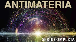 Antimateria (serie completa) - CURIUSS