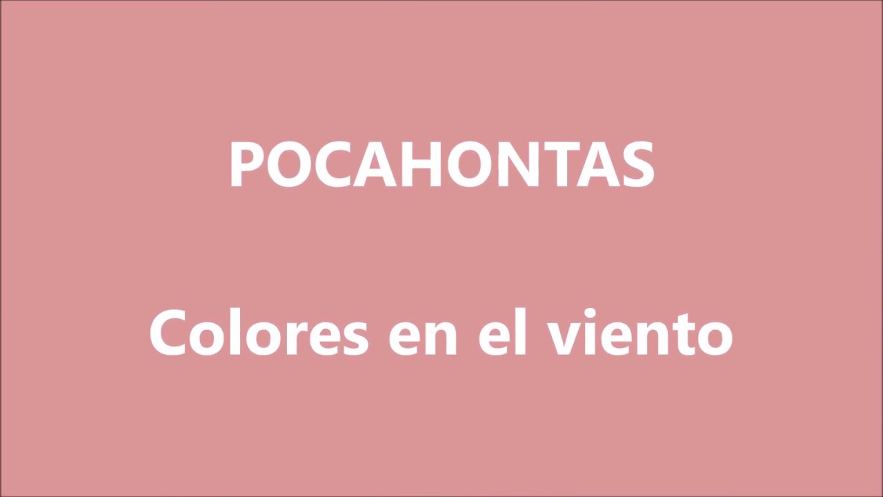 Pocahontas Musical Colores en el viento | LETRA CASTELLANO