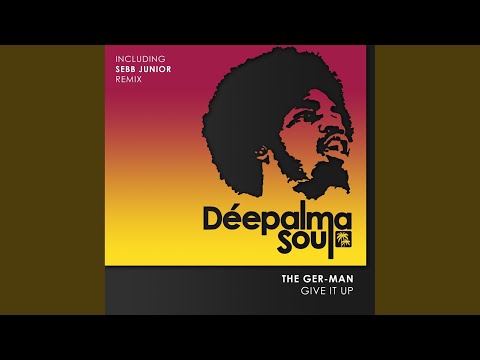 The Ger-Man & Sebb Junior - Give It Up