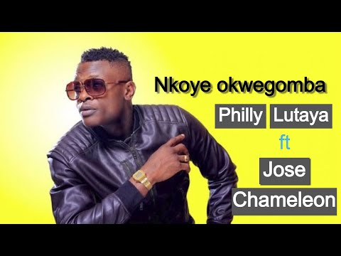Nkooye okwegomba - Jose Chameleon ft Philly Lutaya