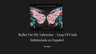 Bullet For My Valentine - Leap Of Faith [ Lyrics + Subtitulado español ]