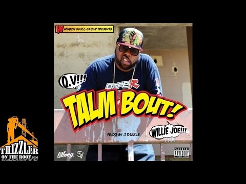 Q.V. ft. Willie Joe - Talm Bout [Prod. J. Dizzle] [Thizzler.com]
