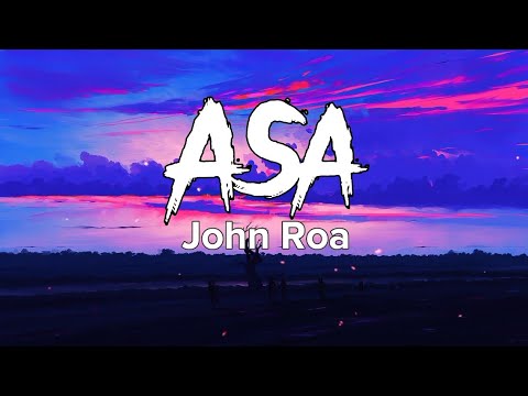 ASA - John Roa (Lyrics Video)