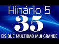 HINO 35 CCB Eis Que Multidão Mui Grande HINÁRIO 5 COM LETRAS